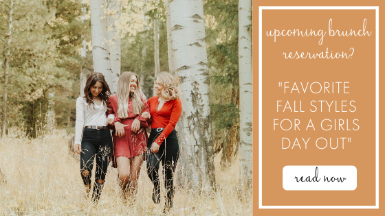 Favorite Fall Styles for a Girls Day Out!