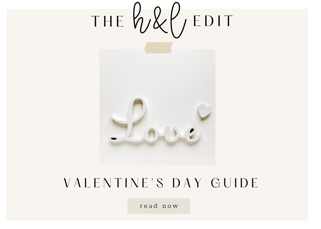 H&L Edit: Valentine's Day Guide